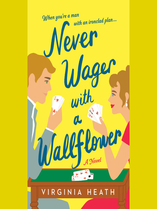 Title details for Never Wager with a Wallflower by Virginia Heath - Available